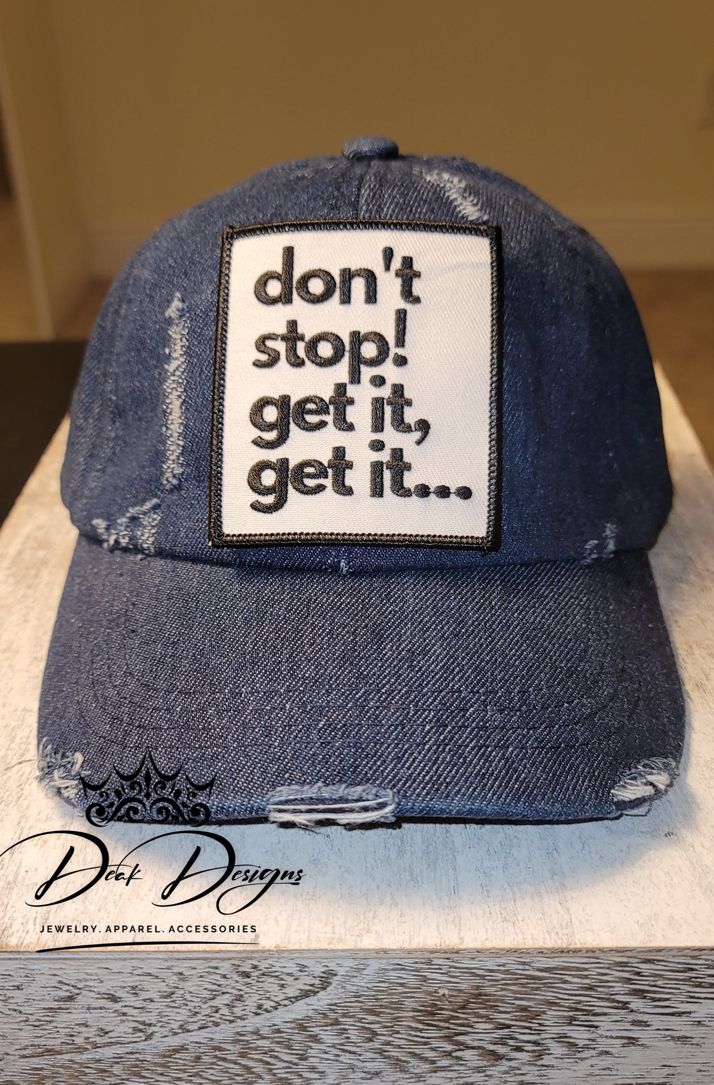 Don't stop...get it, get it Camo Hat