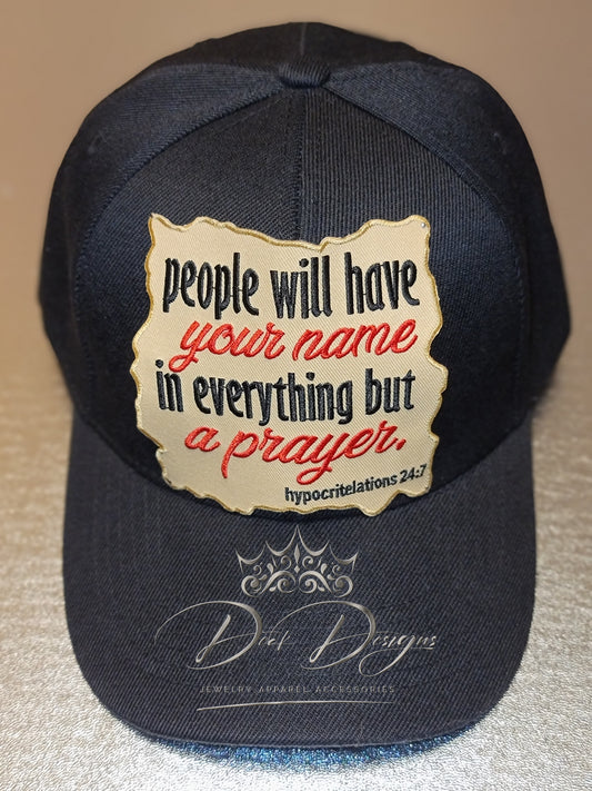 People will have your name in everything Cap