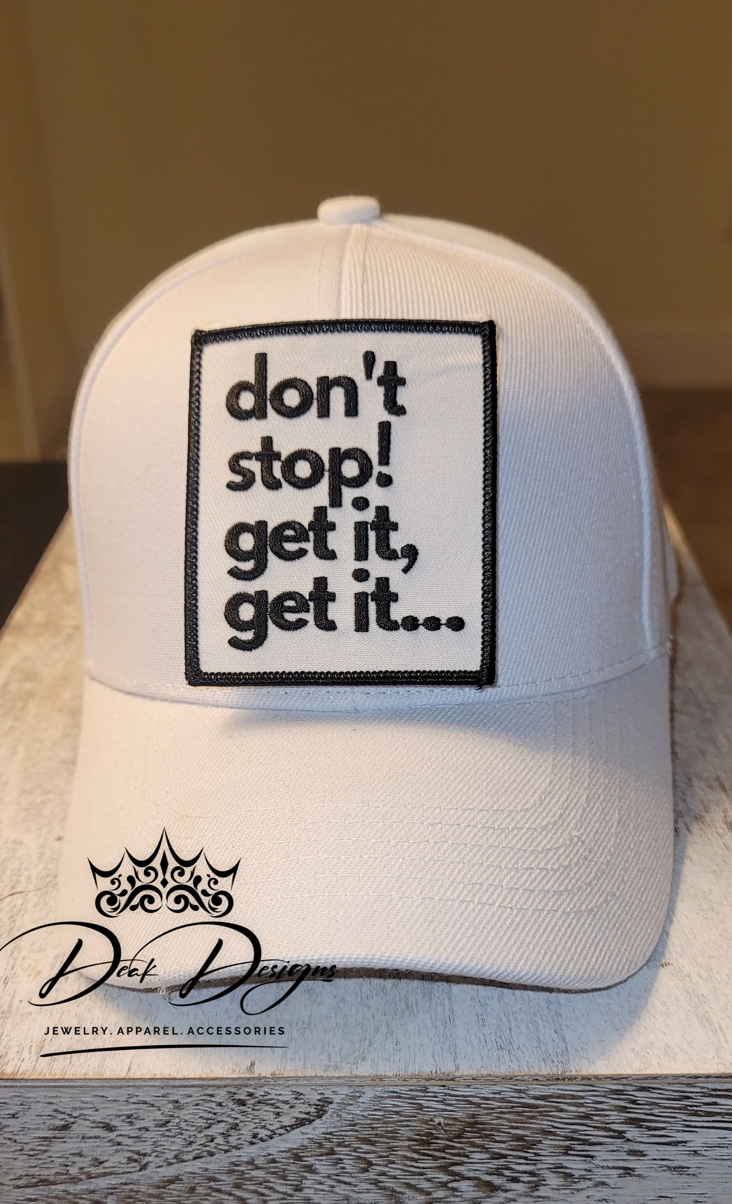 Don't stop...get it, get it Camo Hat