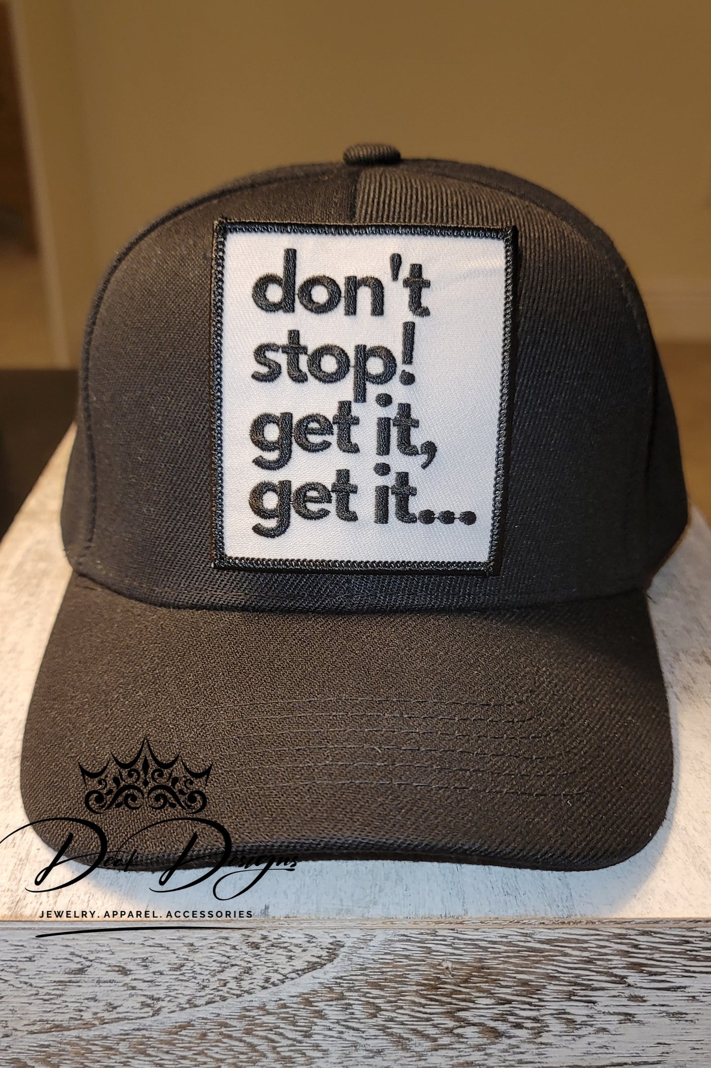 Don't stop...get it, get it Camo Hat